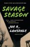 [Hap and Leonard 01] • Savage Season · A Hap and Leonard Novel